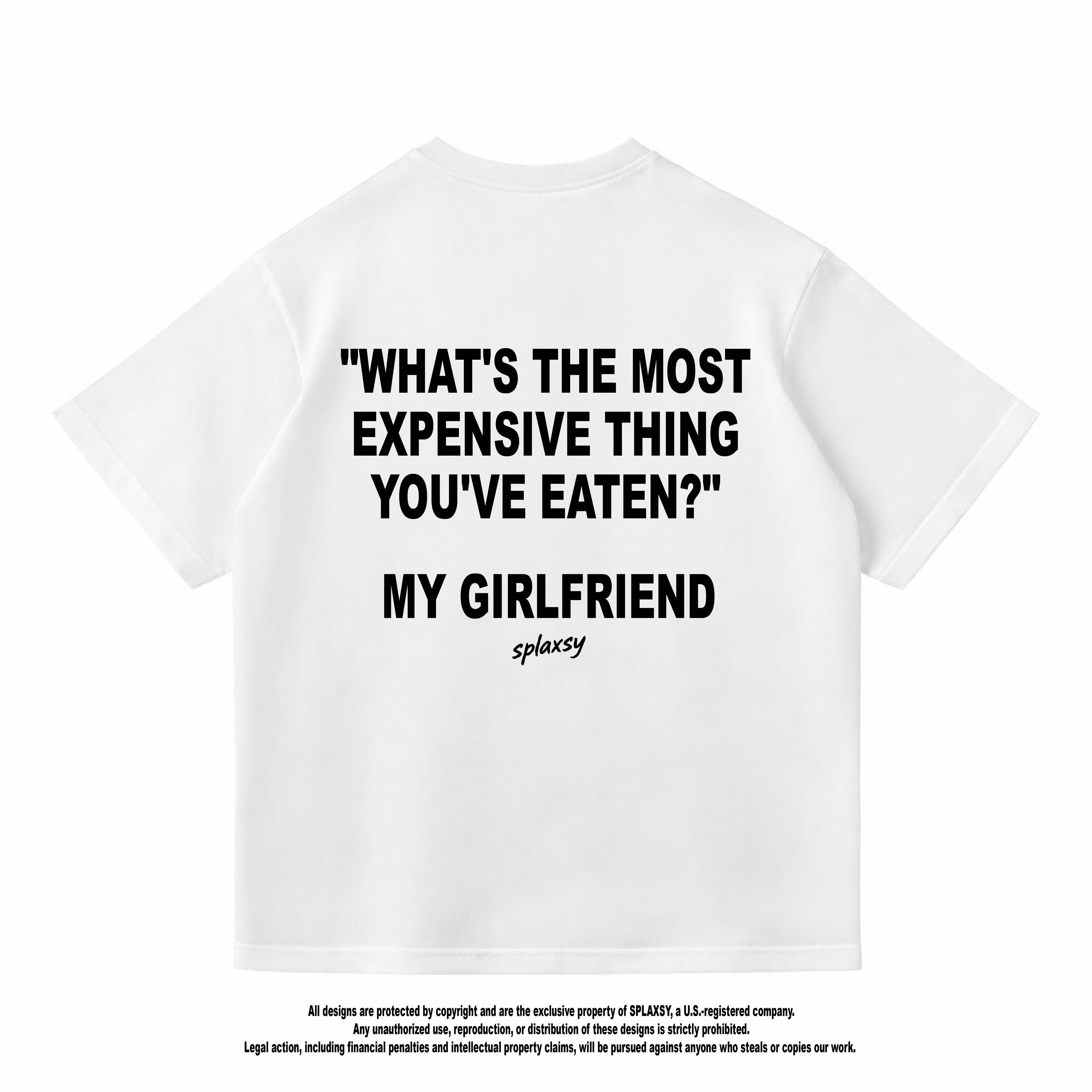 T-shirt Most Expensive Thing