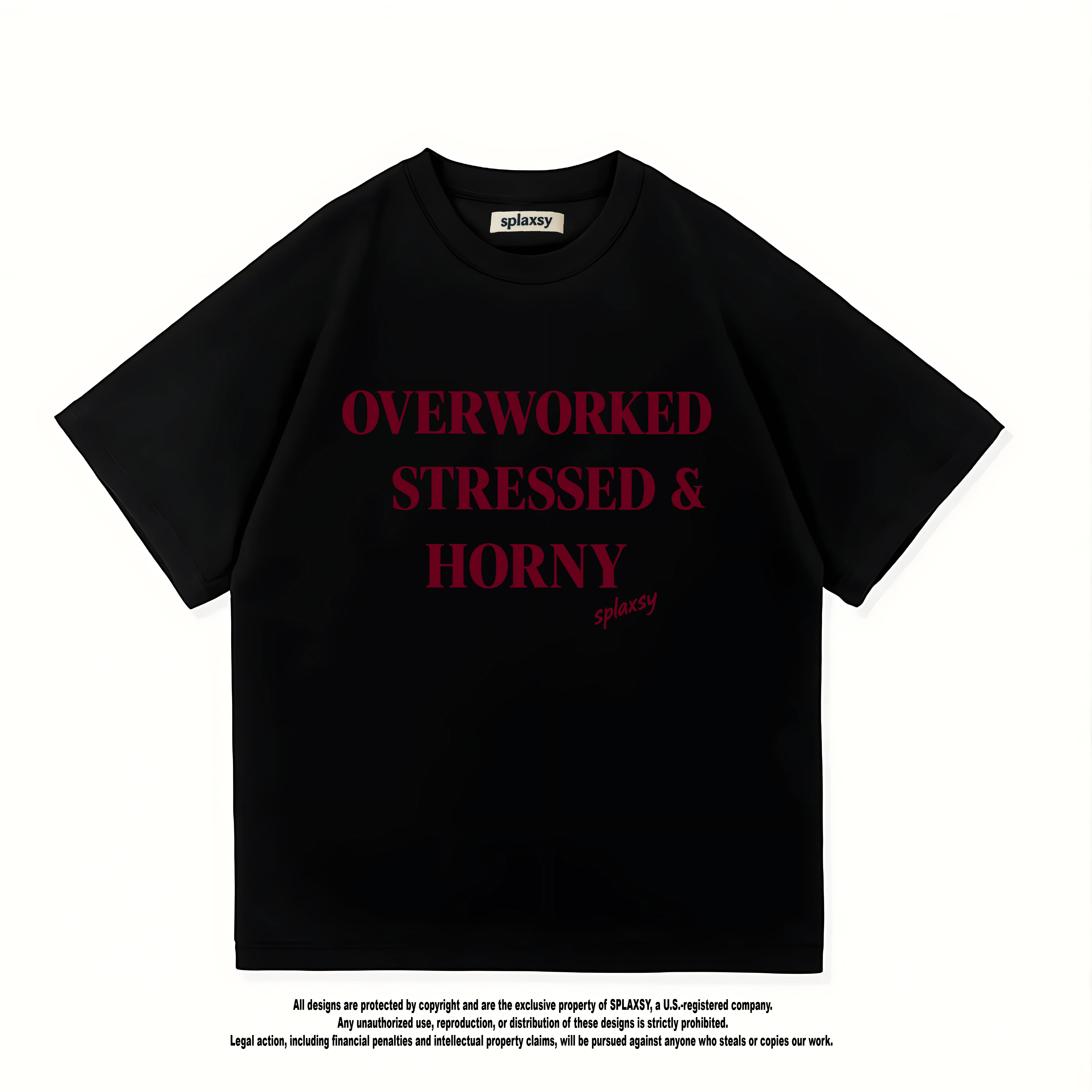 T-shirt Overworked Stressed Horny